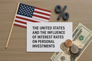 Interest rate impact on investments in the United States illustrated by a card titled “The United States and the Influence of Interest Rates on Personal Investments,” alongside an American flag, percentage symbol, U.S. dollar bills, and coins, representing how interest rates affect personal investments decisions.